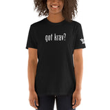 Got Krav? Unisex T-Shirt